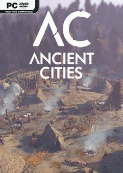 ancient cities skidrow|Ancient Cities torrent download v1.0.2.36 (upd.16.03.2024).